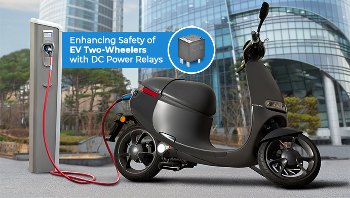 Enhancing Safety of EV Two-Wheelers with DC Power Relays