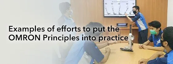 Examples of efforts to put the OMRON Principles into practice