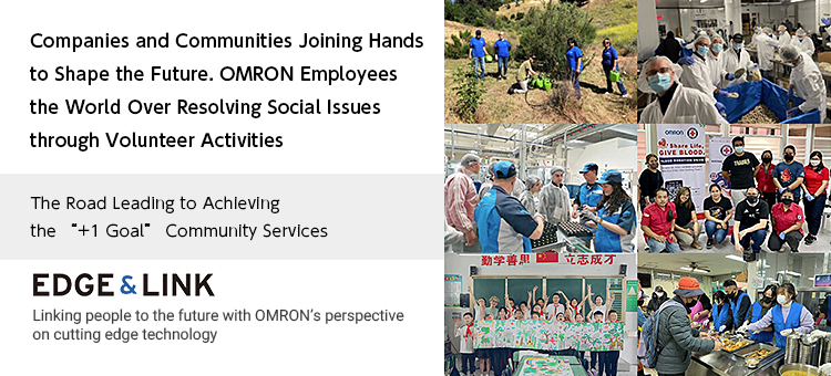 Companies and Communities Joining Hands to Shape the Future. OMRON Employees the World Over Resolving Social Issues through Volunteer Activities