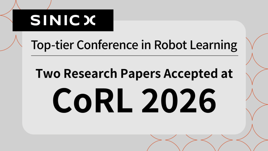 Two OMRON SINIC X Research Papers Accepted at CoRL 2026, a Top-tier Conference in Robot Learning